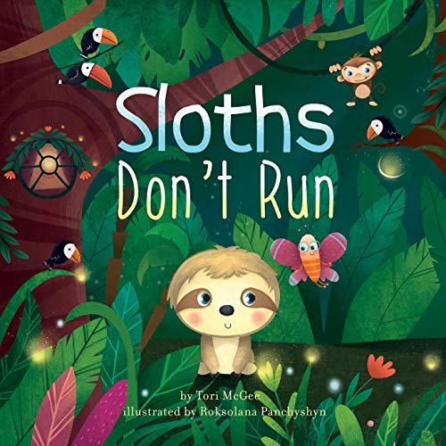 Sloths Don't Run by Tori McGee
