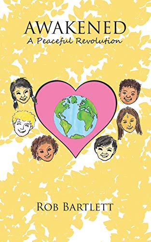 AWAKENED: A Peaceful Revolution