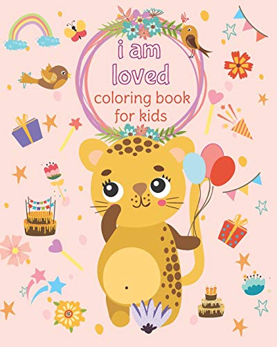 I am loved coloring book for kids: Funny inspirational coloring book for girls and boys
