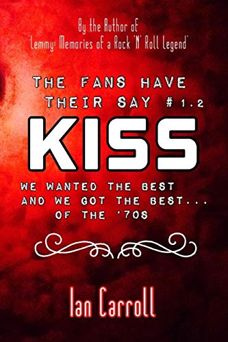 The Fans Have Their Say #1.2 KISS: We Wanted the Best and We Got the Best - of the '70s