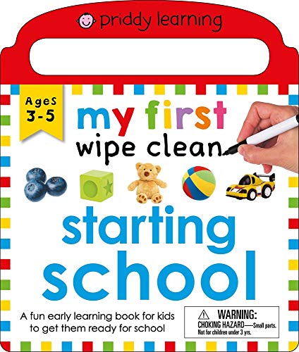 Priddy Learning: My First Wipe Clean Starting School: A Fun Early Learning Book
