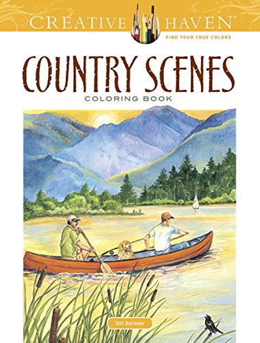 Creative Haven Country Scenes Coloring Book (Creative Haven Coloring Books)