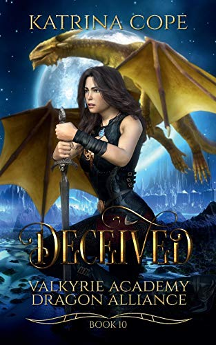 Deceived: Book 10 (Valkyrie Academy Dragon Alliance)
