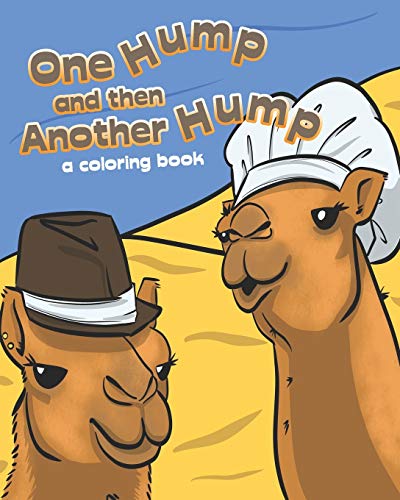 One Hump and then Another Hump: A coloring book