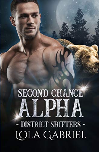 Second Chance Alpha (District Shifters)