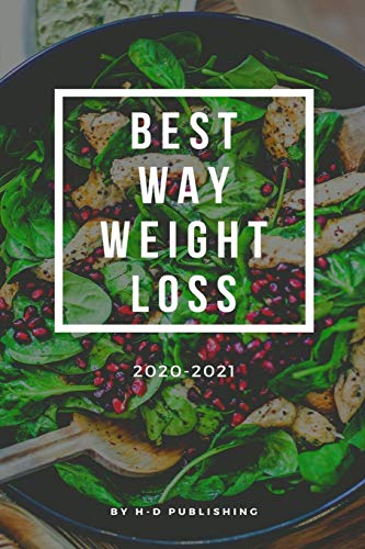 best way weight loss 2020-2021: best way weight loss The complete guide for beginners and an easier way to lose weight, step by step.