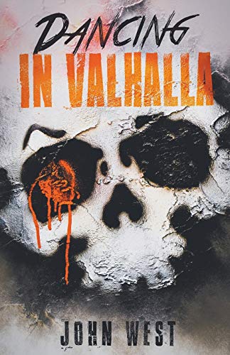Dancing in Valhalla (Burning Books) by John West