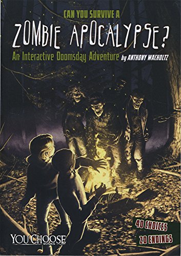 Can You Survive a Zombie Apocalypse?: An Interactive Doomsday Adventure (You Choose: Doomsday)