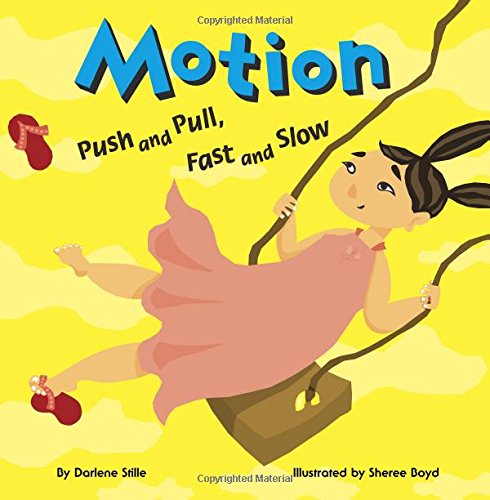 Motion: Push and Pull, Fast and Slow (Amazing Science)