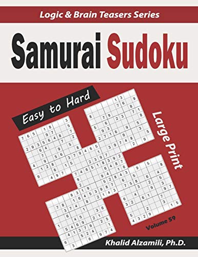 Large Print Samurai Sudoku: 500 Easy to Hard Sudoku Puzzles Overlapping into 100 Samurai Style (Logic & Brain Teasers Series)