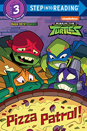 Pizza Patrol! (Rise of the Teenage Mutant Ninja Turtles) (Step into Reading) by Christy Webster