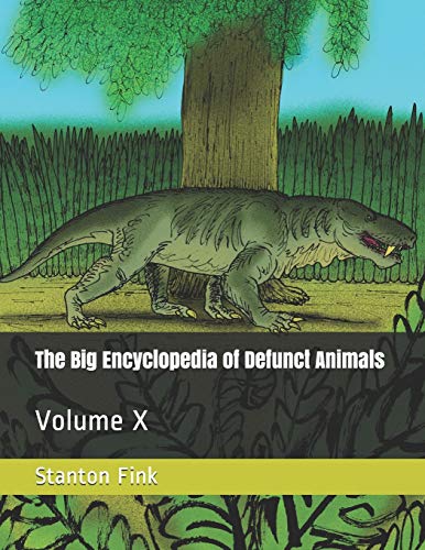 The Big Encyclopedia of Defunct Animals: Volume X (BEDA)
