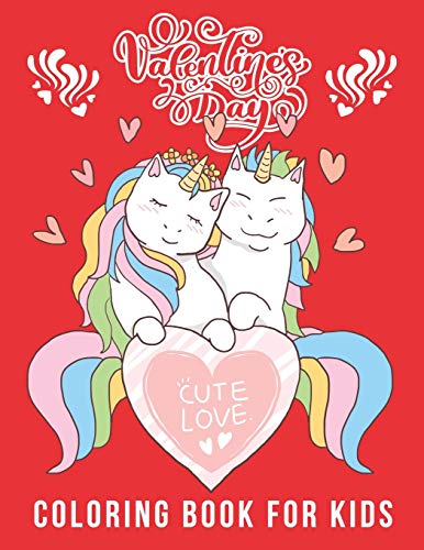 Valentine's Day Coloring Book For Kids: A Very Cute Coloring Book Gift for Toddlers,Fun Valentines Coloring Pages (Lovely Animals Couple,Hearts,Flowers,)
