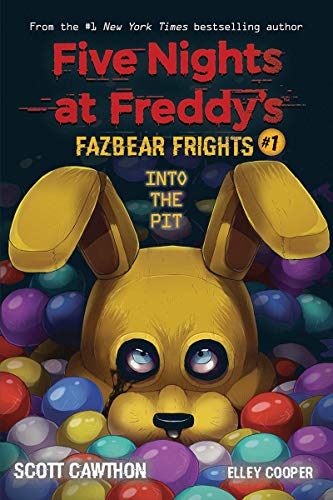 Into the Pit (Five Nights at Freddy???s: Fazbear Frights #1)