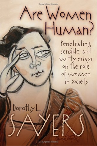 Are Women Human? Penetrating, Sensible, and Witty Essays on the Role of Women in Society