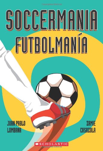 Soccermania / Futbolman???a (Bilingual) (Spanish and English Edition)