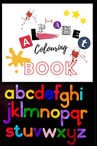 Alphabet colouring book: ABC for kids, a fun book for toddlers and preschoolers