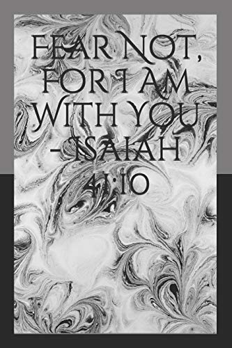 fur Not, Fur I Am With You - Isaiah 41:10