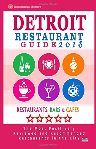 Detroit Restaurant Guide 2018: Best Rated Restaurants in Detroit, Michigan - 500 Restaurants, Bars and Caf???s recommended for Visitors, 2018