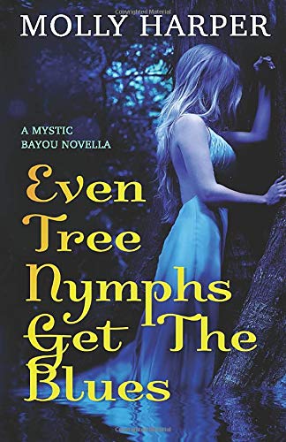 Even Tree Nymphs Get the Blues (Mystic Bayou)