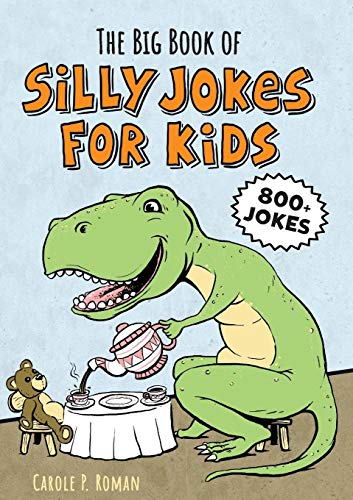 The Big Book of Silly Jokes for Kids: 800+ Jokes!