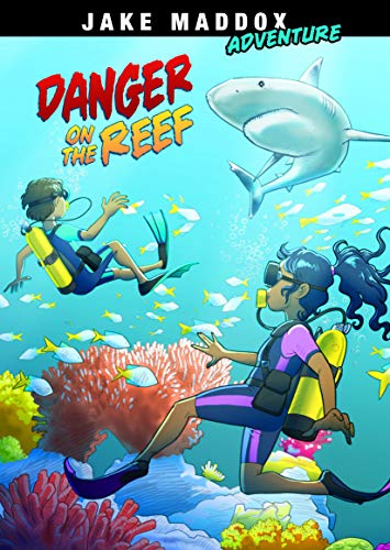 Danger on the Reef (Jake Maddox Adventure)