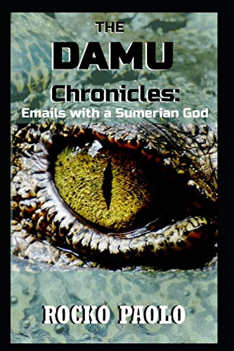 The Damu Chronicles: Emails with a Sumerian God