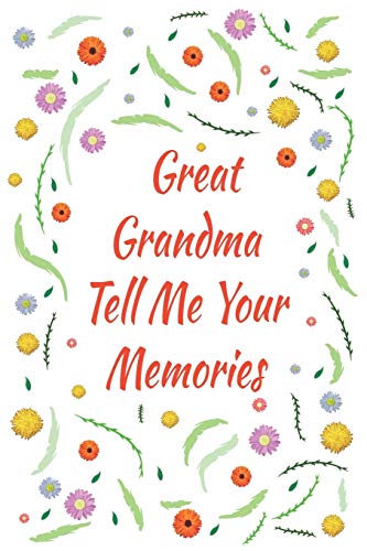 Great Grandma Tell Me Your Memories: Great gift idea to share your life with someone you love, Funny short autobiography Gift Idea For Grandmother by Designood Family Journal