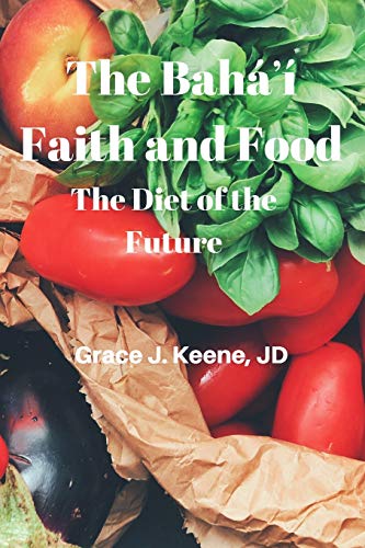 The Bah??????? Faith and Food: The Diet of the Future