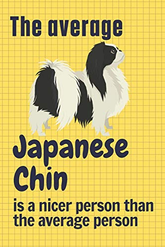 The average Japanese Chin is a nicer person than the average person: For Japanese Chin Dog Fans