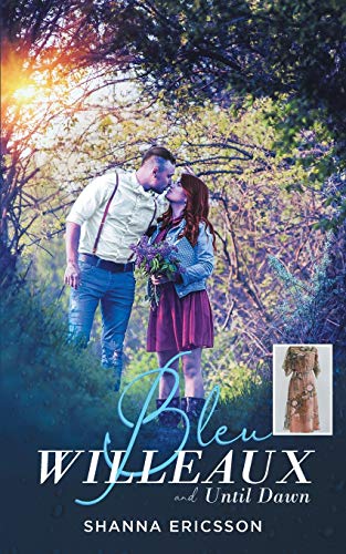 Bleu Willeaux: and Until Dawn