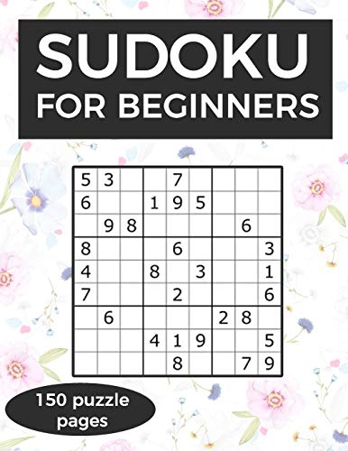 Sudoku for Beginners: A collection of sudoku puzzles for beginners to learn how to play from easy to advanced level ' perfect birthday gift for 7, 8, 9 10 years old activities