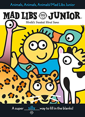 Animals, Animals, Animals! Mad Libs Junior