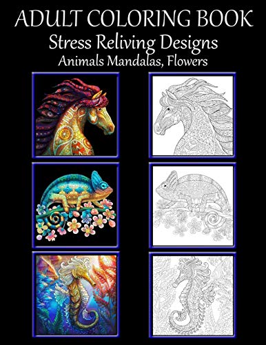 ADULT COLORING BOOK: Stress Relieving Design Animals ,Flowers,Mandalas