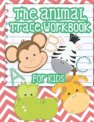The Animal Trace Workbook For Kids: Learn to Print Handwriting Workbook For Kids