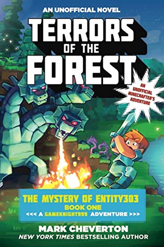 Terrors of the Forest: The Mystery of Entity303 Book One: A Gameknight999 Adventure: An Unofficial Minecrafter?s Adventure (Gameknight999 Series)