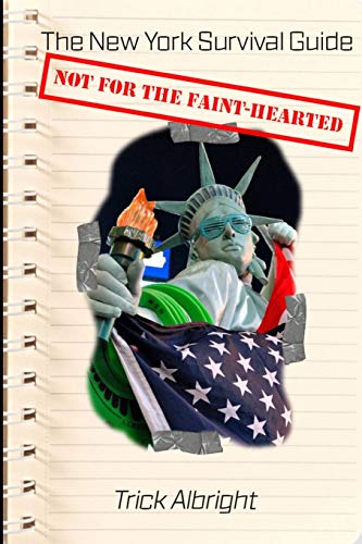 The New York Survival Guide: Don???t Get Yourself Killed