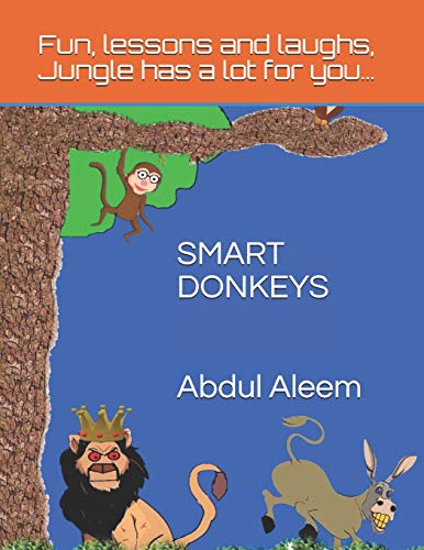 SMART DONKEYS (Fun, lessons and laughs, Jungle has a lot for you??)