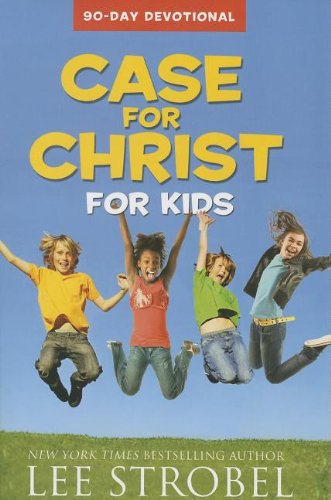 Case for Christ for Kids 90-Day Devotional (Case for??? Series for Kids)