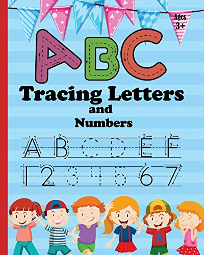ABC Letter Tracing and Number: Practice Workbook for Tracing Numbers and Letters for Kindergarten and Preschool Kids Learning to Write and Count