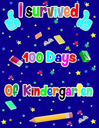 I survived 100 Days of kindergarten: 100th days of school Funny handwriting workbook for Kindergarten for student or teacher this is great gifts idea ... teachers to celebrate 100days of learning