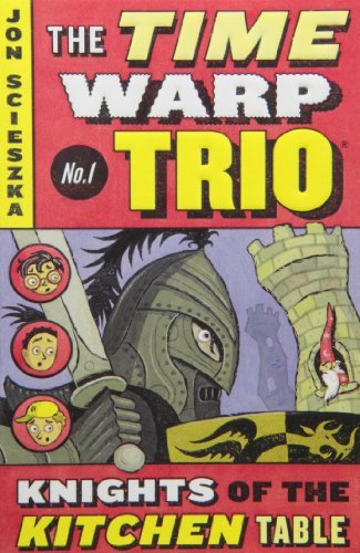 The Knights of the Kitchen Table #1 (Time Warp Trio)