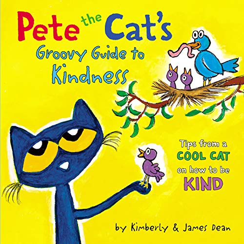 Pete the Cat???s Groovy Guide to Kindness