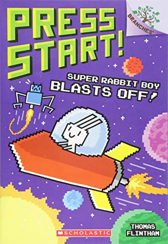 Super Rabbit Boy Blasts Off!: A Branches Book (Press Start! #5)