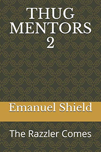 THUG MENTORS 2: The Razzler Comes