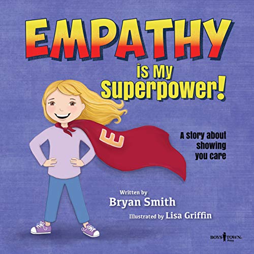 Empathy Is My Superpower: A Story about Showing You Care (Without Limits)