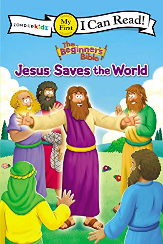The Beginner's Bible Jesus Saves the World: My First (I Can Read! / The Beginner's Bible)