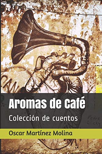 Aromas de Caf???: Colecci???n de cuentos (Spanish Edition)