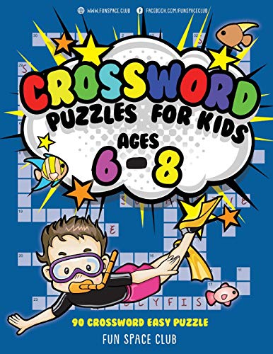 Crossword Puzzles for Kids Ages 6 - 8: 90 Crossword Easy Puzzle Books (Word Game Books for Kids)