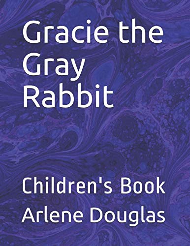 Gracie the Gray Rabbit: Children's Book